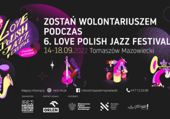 6. Love Polish Jazz Festival – szukamy wolontariuszy!