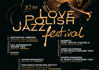 10. Love Polish Jazz Festival- Czekamy na Was!